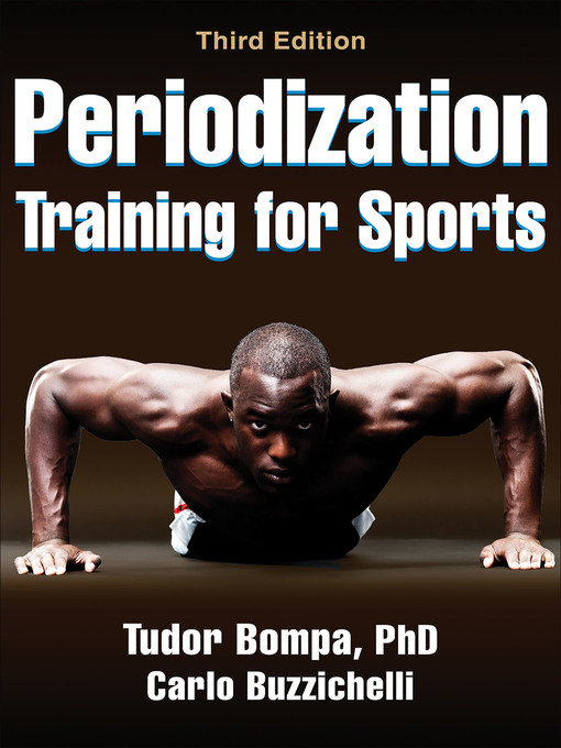 Title details for Periodization Training for Sports by Tudor O. Bompa - Available